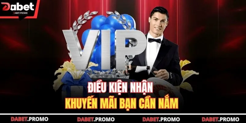 Điều kiện nhận khuyến mãi bạn cần nắm