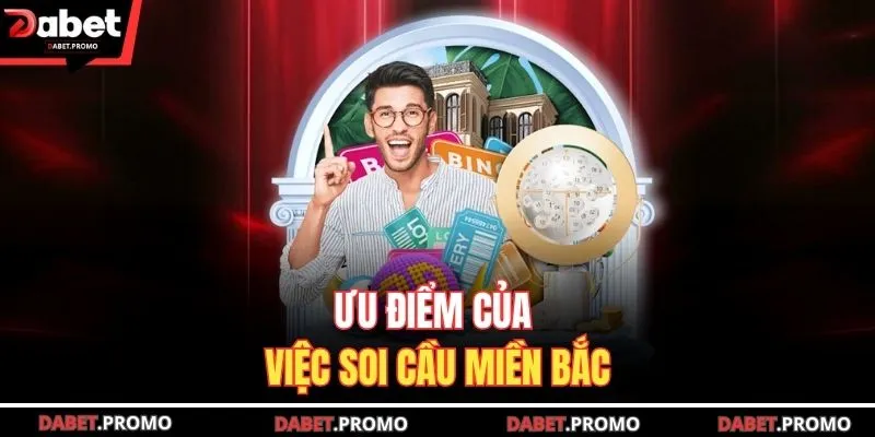 Ưu điểm của việc soi cầu miền bắc